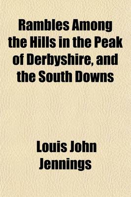 Book cover for Rambles Among the Hills in the Peak of Derbyshire, and the South Downs