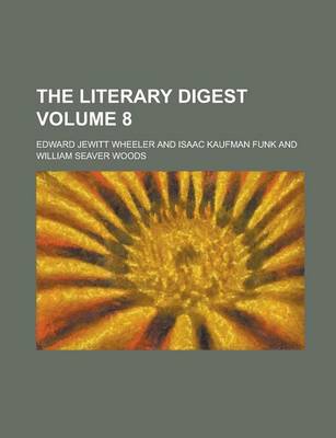 Book cover for The Literary Digest Volume 8