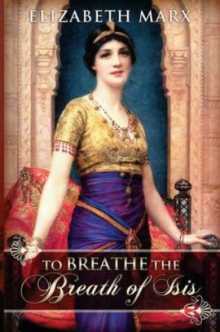 Cover of To Breathe the Breath of Isis