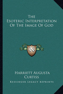 Book cover for The Esoteric Interpretation of the Image of God