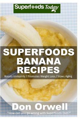 Book cover for Superfoods Banana Recipes