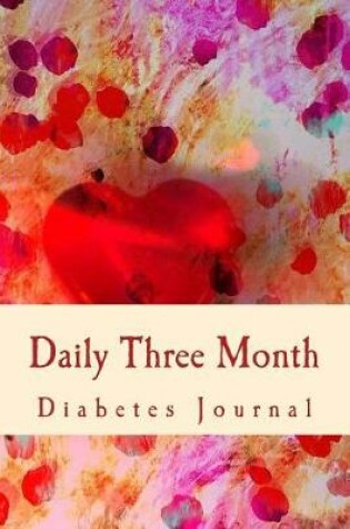 Cover of Daily Three Month Diabetes Journal