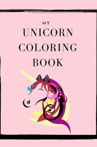 Cover of My Unicorn Coloring Book