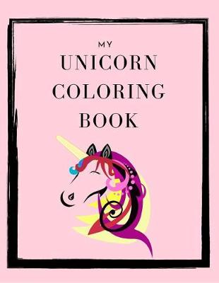 Book cover for My Unicorn Coloring Book