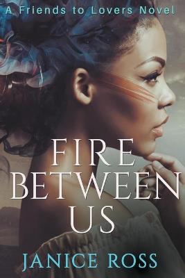 Book cover for Fire Between Us