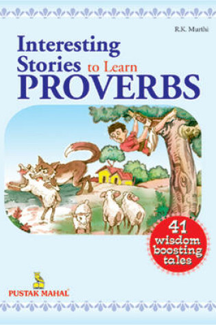 Cover of Interesting Stories to Learn Proverbs