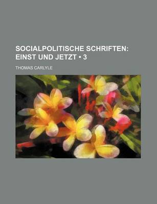 Book cover for Socialpolitische Schriften (3); Einst Und Jetzt