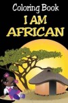 Book cover for Coloring Book - I Am African