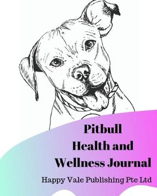 Book cover for Pitbull Health and Wellness Journal