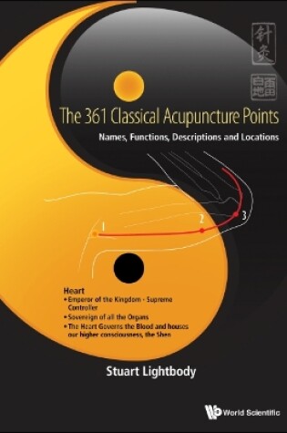 Cover of 361 Classical Acupuncture Points, The: Names, Functions, Descriptions And Locations