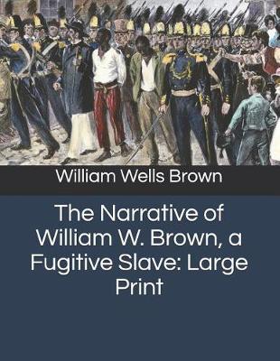 Book cover for The Narrative of William W. Brown, a Fugitive Slave