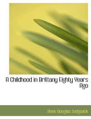 Book cover for A Childhood in Brittany Eighty Years Ago