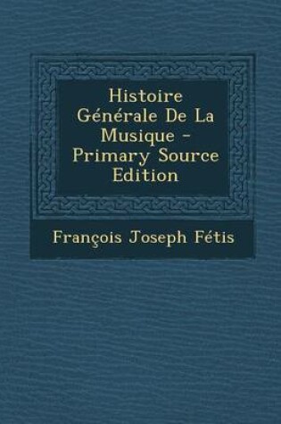 Cover of Histoire Generale de La Musique