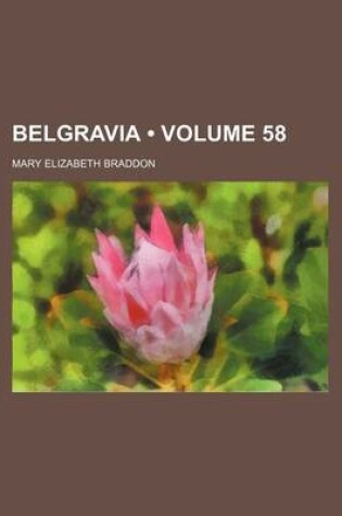 Cover of Belgravia (Volume 58)