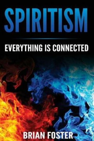 Cover of Spiritism - Everything is Connected