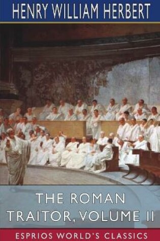 Cover of The Roman Traitor, Volume II (Esprios Classics)