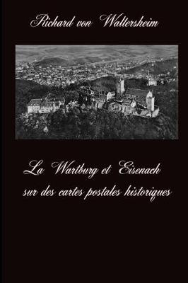 Book cover for La Wartburg Et Eisenach Sur Des Cartes Postales Historiques