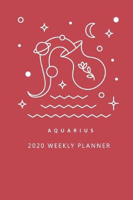 Book cover for Aquarius 2020 Weekly Planner (Red)