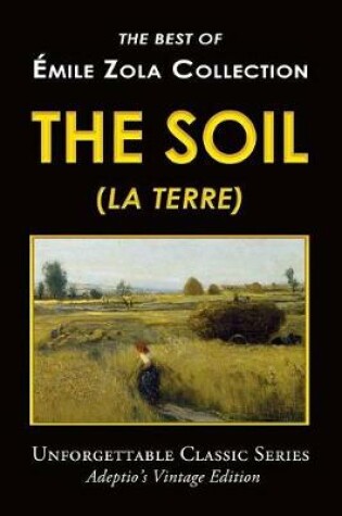 Cover of Émile Zola Collection - The Soil (La Terre)