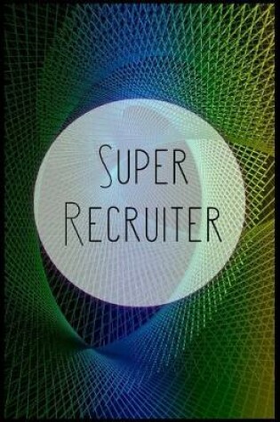 Cover of Super Recruiter