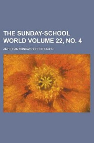 Cover of The Sunday-School World Volume 22, No. 4