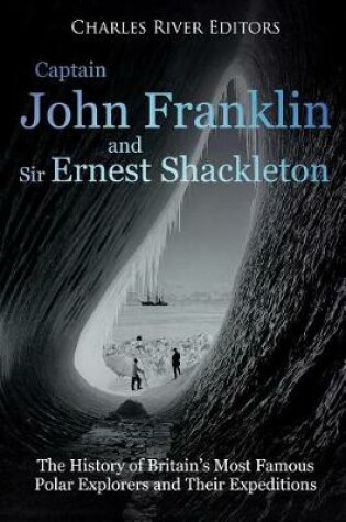 Cover of Captain John Franklin and Sir Ernest Shackleton