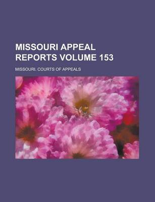 Book cover for Missouri Appeal Reports Volume 153