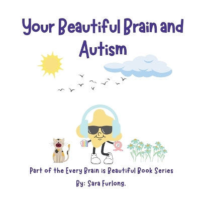 Book cover for Your Beautiful Brain and Autism