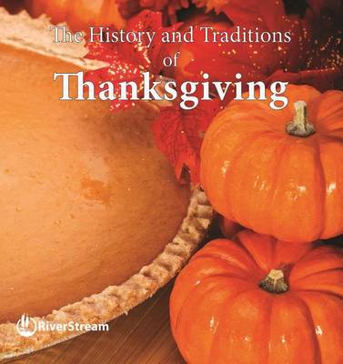 Cover of The History and Traditions of Thanksgiving