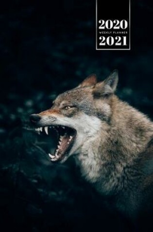 Cover of Wolf Wolves Week Planner Weekly Organizer Calendar 2020 / 2021 - Snarl