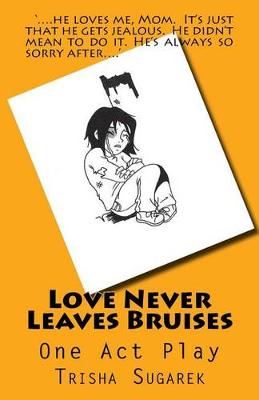 Book cover for Love Never Leaves Bruises