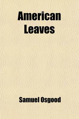 Book cover for American Leaves; Familiar Notes of Thought and Life