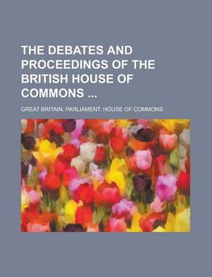 Book cover for The Debates and Proceedings of the British House of Commons