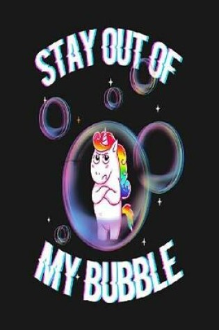 Cover of Stay Out Of My Bubble