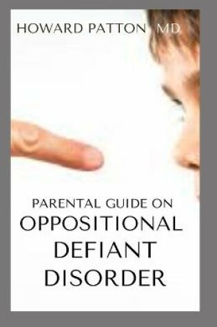 Cover of Parental Guide on Oppositional Defiant Disorder