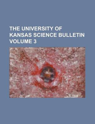 Book cover for The University of Kansas Science Bulletin (Volume 11)