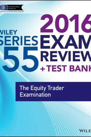 Cover of Wiley Series 55 Exam Review 2016 + Test Bank