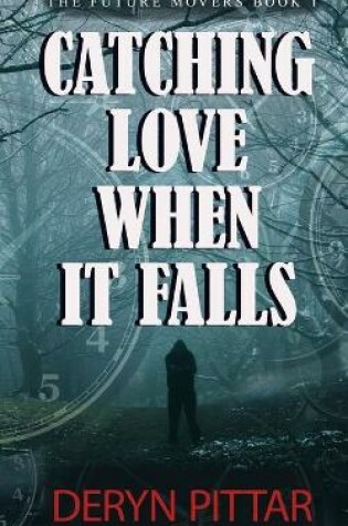 Cover of Catching Love When it Falls