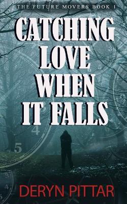 Book cover for Catching Love When it Falls