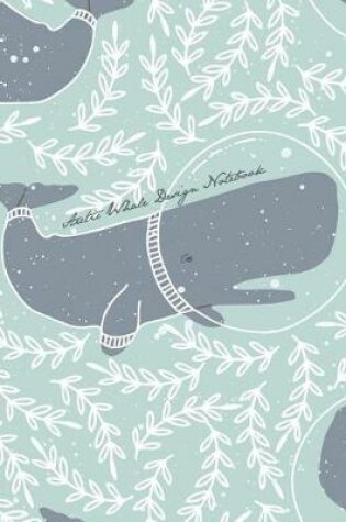 Cover of Arctic Whale Design Notebook