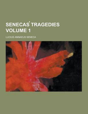 Book cover for Senecas Tragedies Volume 1