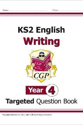 Cover of KS2 English Year 4 Writing Targeted Question Book