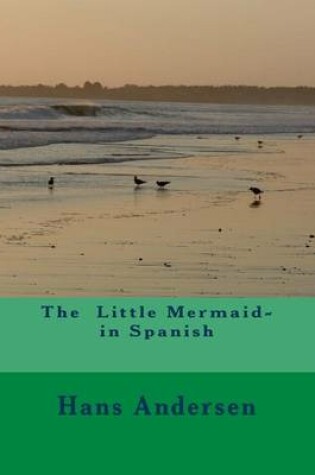 Cover of The Little Mermaid- in Spanish