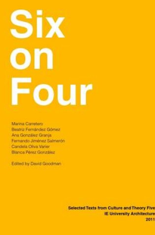 Cover of Six on Four: IE University Architecture