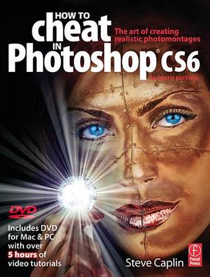 Book cover for How to Cheat in Photoshop Csx: The Art of Creating Realistic Photomontages