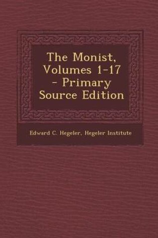 Cover of The Monist, Volumes 1-17 - Primary Source Edition