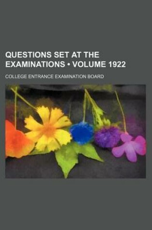 Cover of Questions Set at the Examinations (Volume 1922)