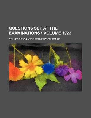 Book cover for Questions Set at the Examinations (Volume 1922)