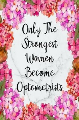 Cover of Only The Strongest Women Become Optometrists