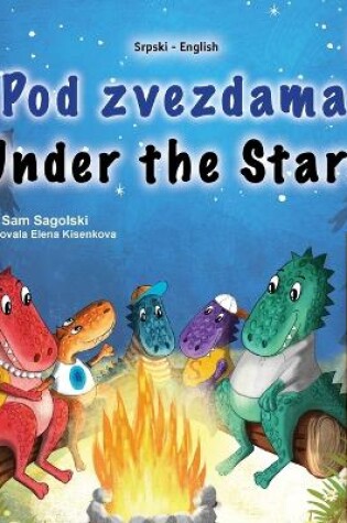 Cover of Under the Stars (Serbian English Bilingual Kids Book - Latin Alphabet)